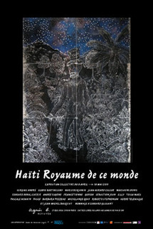 Haïti Royaume de ce monde – Exposition, du 8 avril au 18 mai 2011 Lieu : agnès b., 15-17 rue Dieu, 75010 Paris