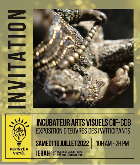 EXPOSITION, 16 juillet 2022 - IERAH / Incubateur Arts Visuels CIIF-CDB