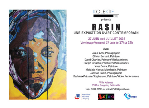 RASIN - Une exposition d'art contemporain, 27 juin au 6 juillet 2014 - Vernissage le 27 juin, de 17h à 22h, Villa Kalewès RASIN - Une exposition d'art contemporain, 27 juin au 6 juillet 2014 - Vernissage le 27 juin, de 17h à 22h, Villa Kalewès