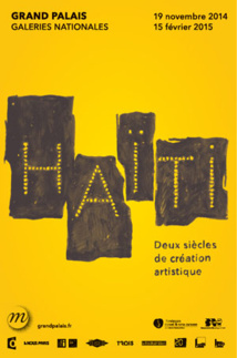 « Haïti, deux siècles de création artistique » - Musée du Grand Palais, Paris, 19 novembre 2014 au 15 février 2015 « Haïti, deux siècles de création artistique » - Musée du Grand Palais, Paris, 19 novembre 2014 au 15 février 2015