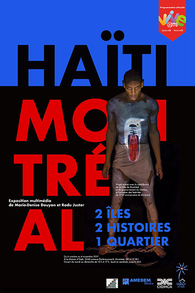 HAÏTI - MONTRÉAL | Exposition multimédia de Marie-Denise Douyon et Radu Juster - Du 6 octobre au 4 novembre 2017 