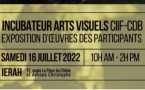 EXPOSITION, 16 juillet 2022 - IERAH / Incubateur Arts Visuels CIIF-CDB